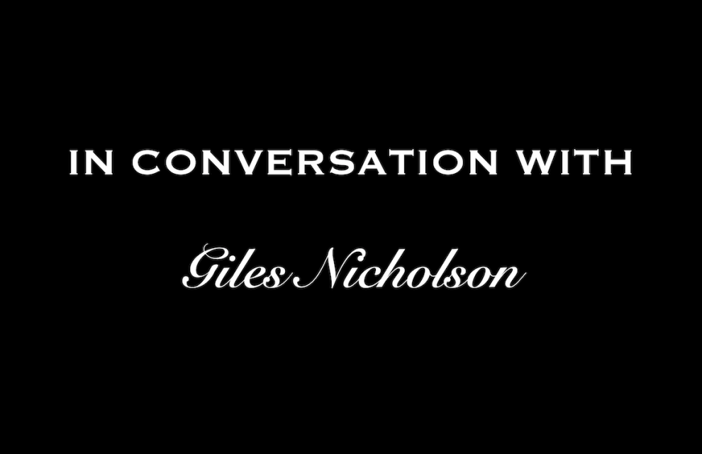 In conversation with Giles Nicholson
